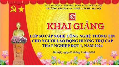 KHAI GIẢNG LỚP SƠ CẤP NGHỀ MIỄN PHÍ CHO NGƯỜI LAO ĐỘNG ĐANG HƯỞNG BẢO HIỂM THẤT NGHIỆP 